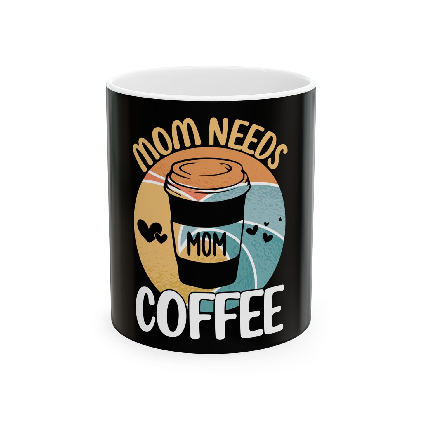 Mom Needs Coffee Ceramic Mug - Perfect Gift for Coffee-Loving Moms
