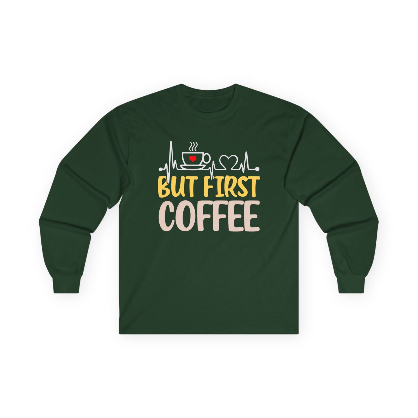 But First Coffee Unisex Long Sleeve Tee - Perfect Gift for Coffee Lovers