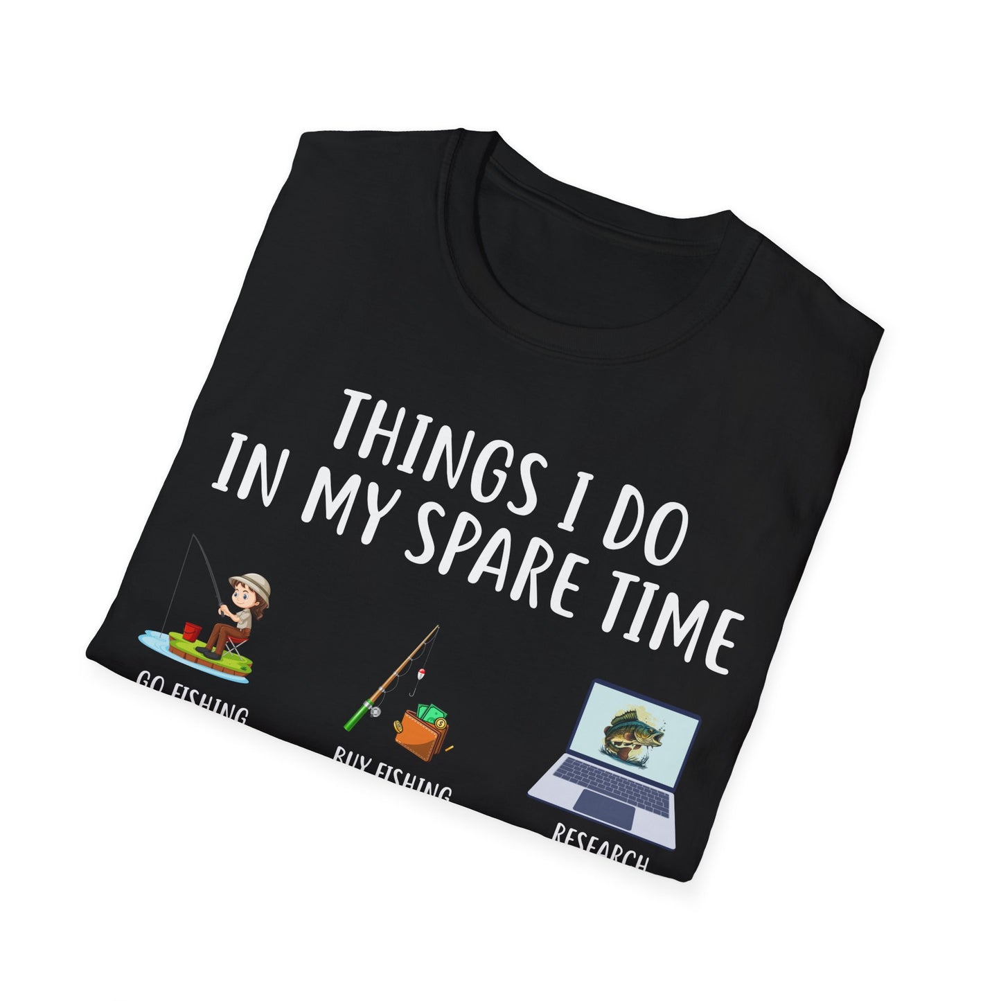 Fishing Enthusiast T-Shirt - "Things I Do in My Spare Time"