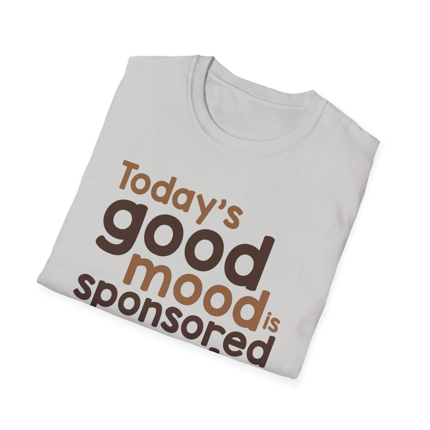 Today's Good Mood Sponsored by God & Coffee T-Shirt