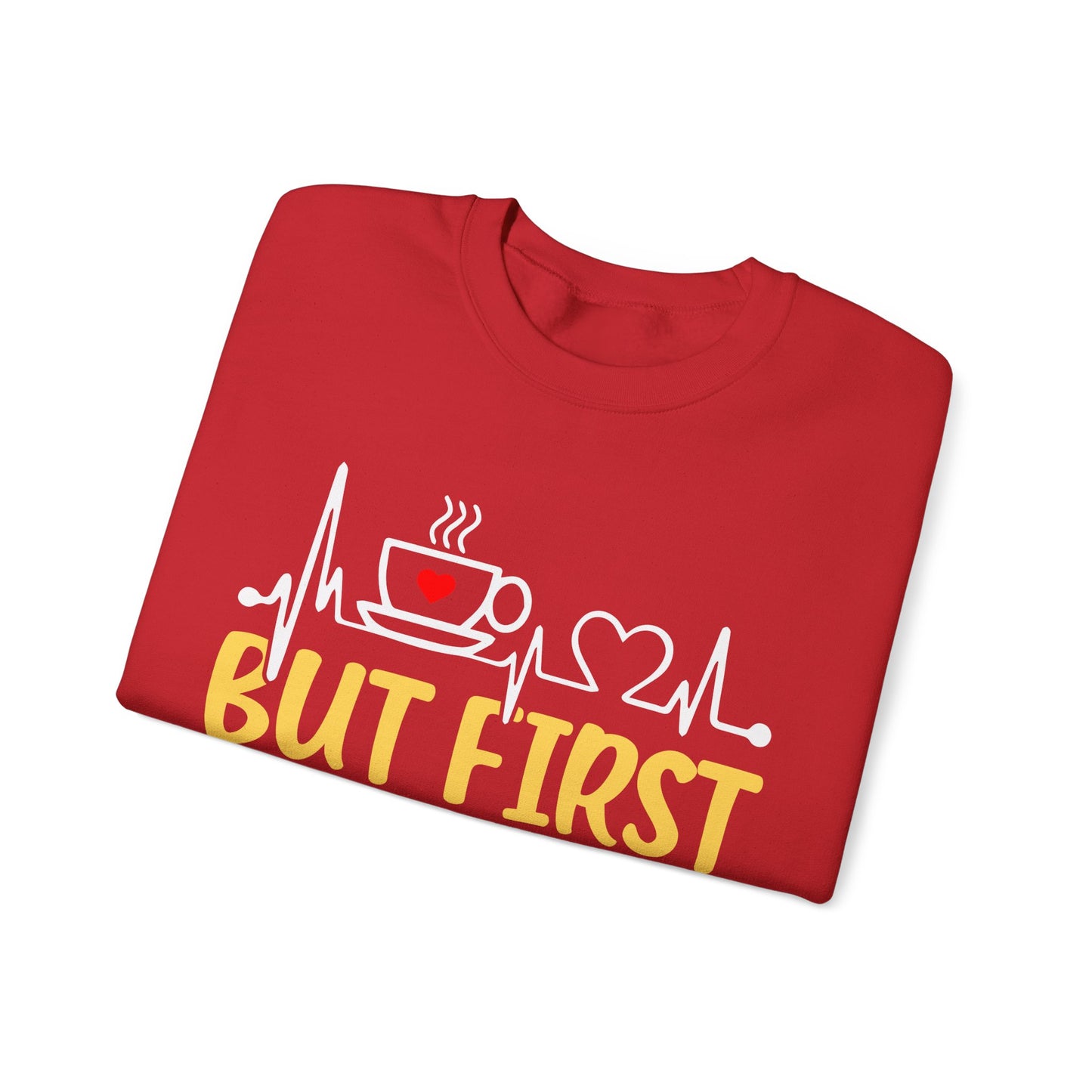 But First Coffee Sweatshirt - Cozy Unisex Crewneck for Coffee Lovers