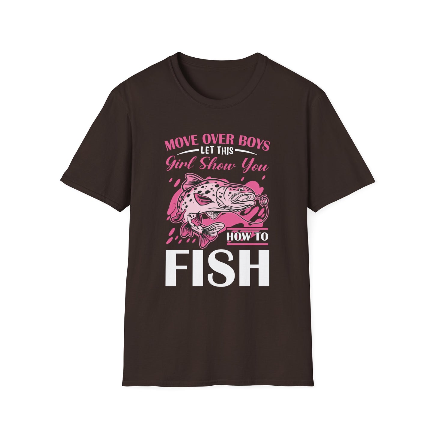 "Move Over Boys - Let This Girl Show You How to Fish" Unisex Softstyle T-Shirt - Perfect Gift for Fishing Enthusiasts