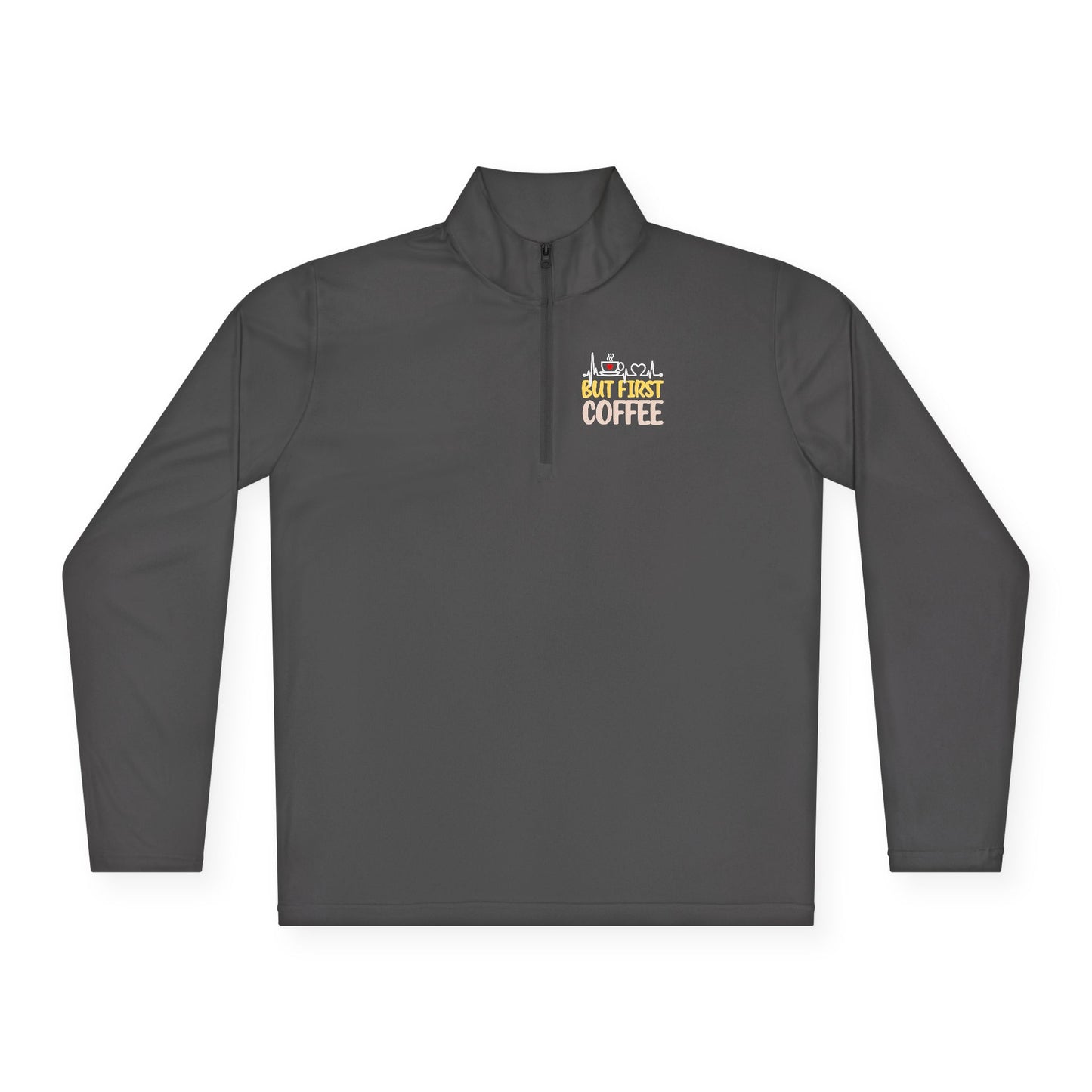 Coffee Lovers Unisex Quarter-Zip Pullover - "But First, Coffee"