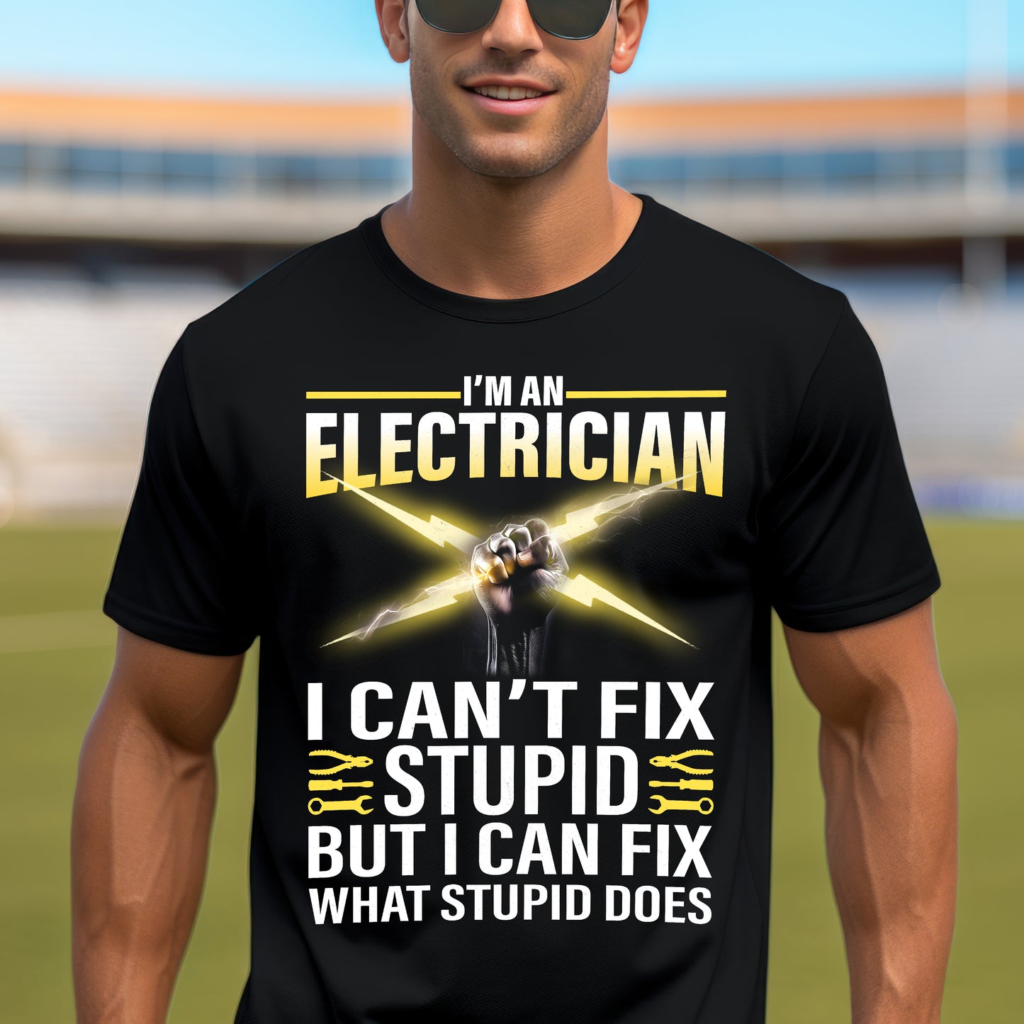 I'm an Electrician – I Can't Fix Stupid, But I Can Fix What Stupid Does Funny T-Shirt