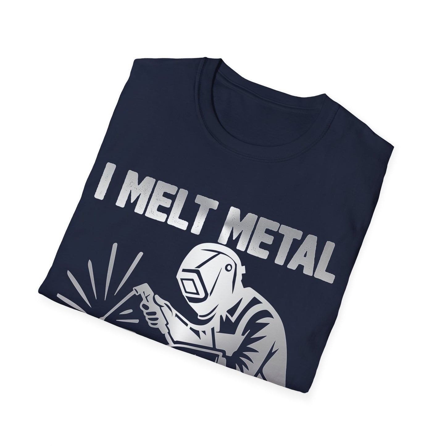 Welding Superpower T-Shirt | I Melt Metal | Unisex Softstyle Tee for Metalworkers & Craftsmen