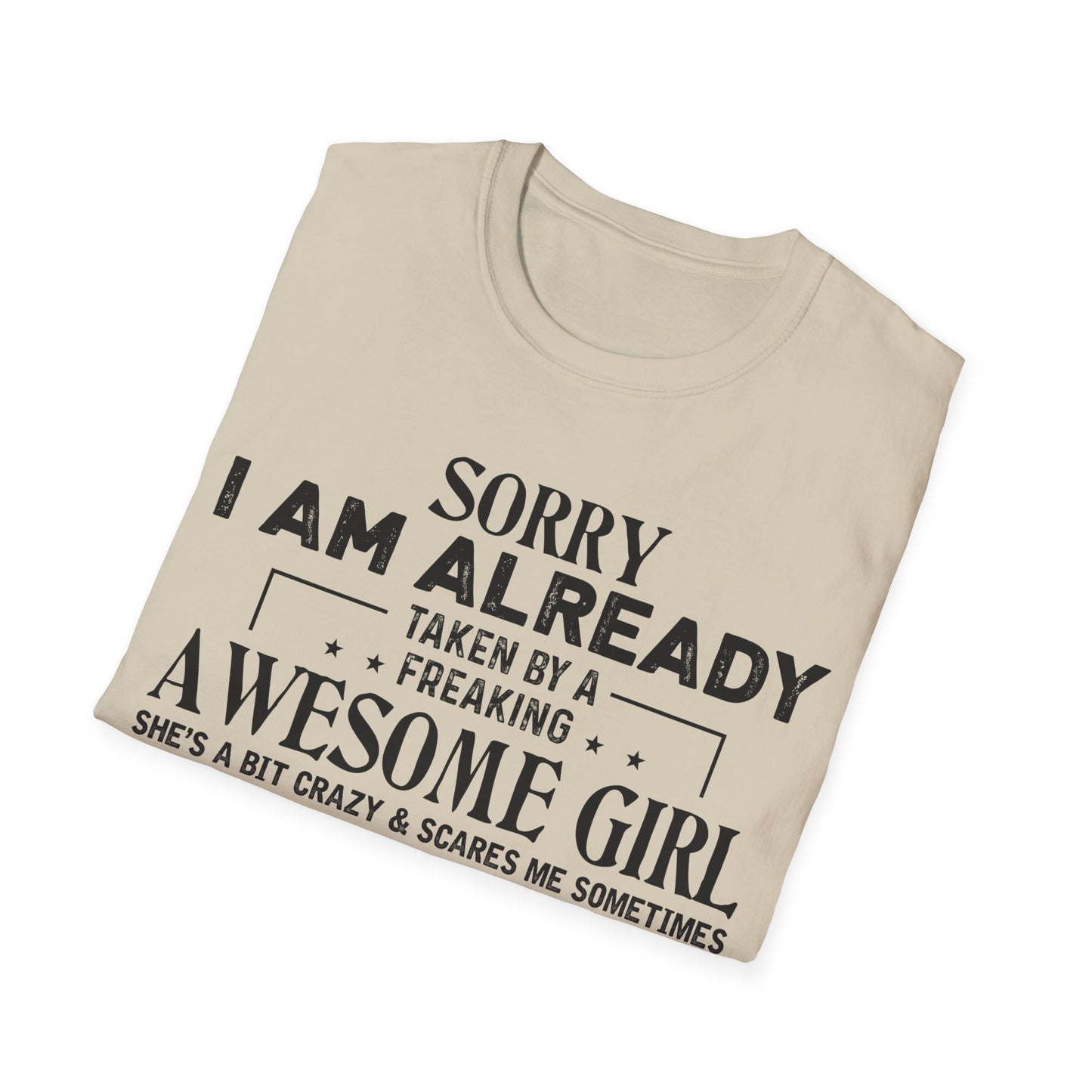 "Sorry I Am Already Taken by a Freaking Awesome Girl" - Perfect Gift for Couples