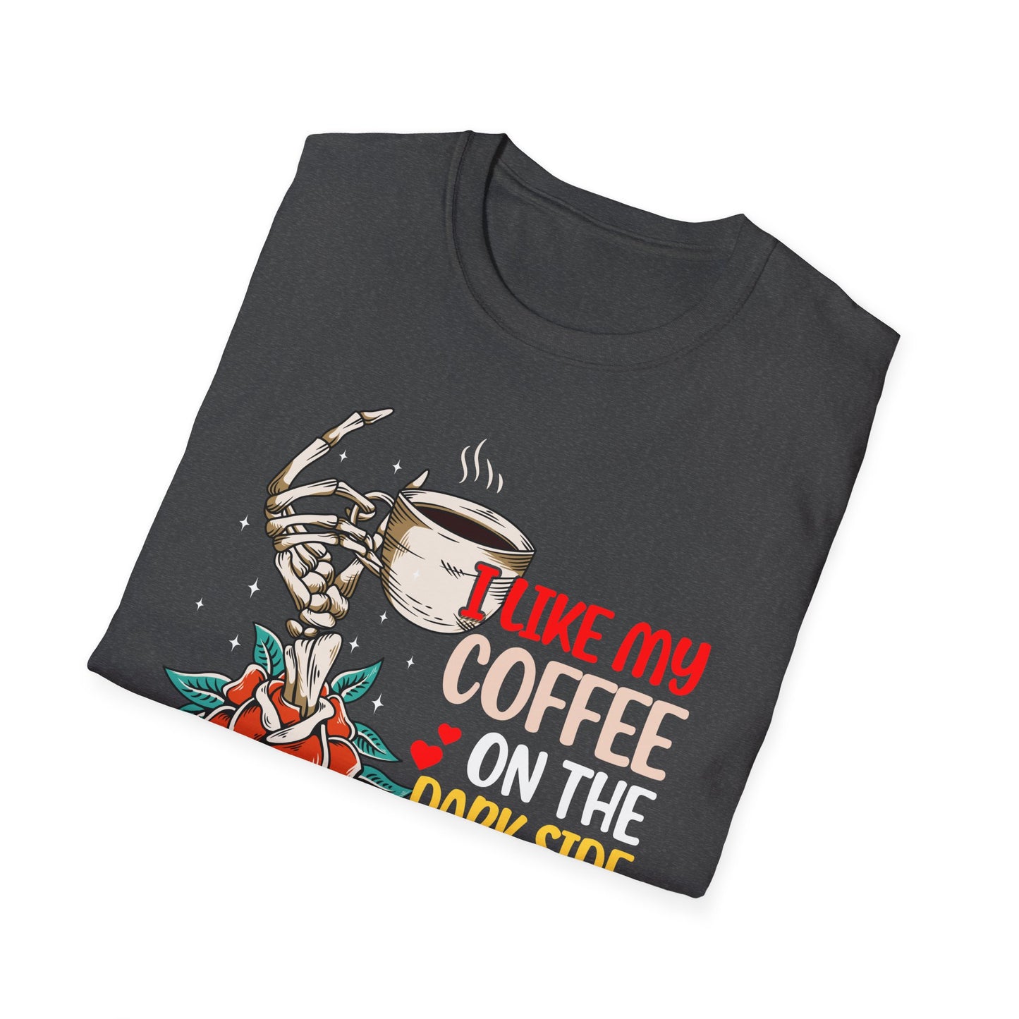 I Like My Coffee on the Dark Side T-Shirt