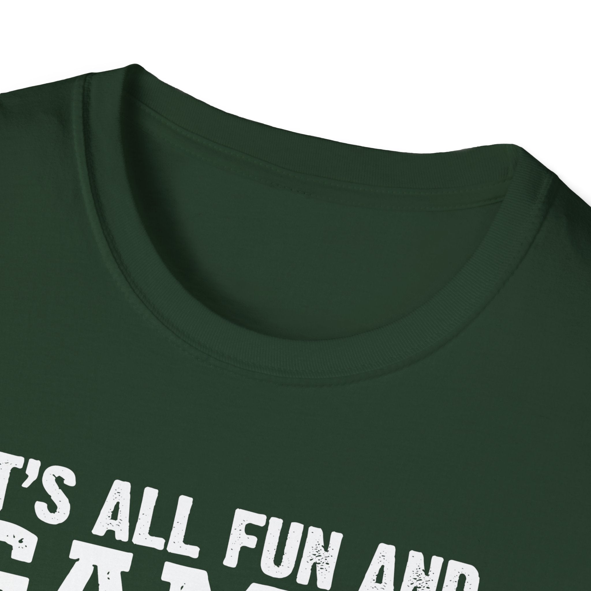 "It's All Fun and Games Until Someone's On Fire" Unisex Softstyle T-Shirt