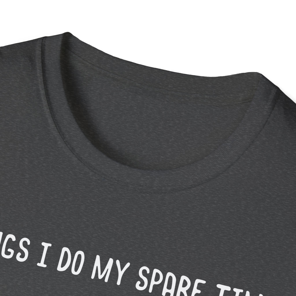 Gardening Passion Unisex Softstyle T-Shirt - "Things I Do My Spare Time" for Plant Lovers