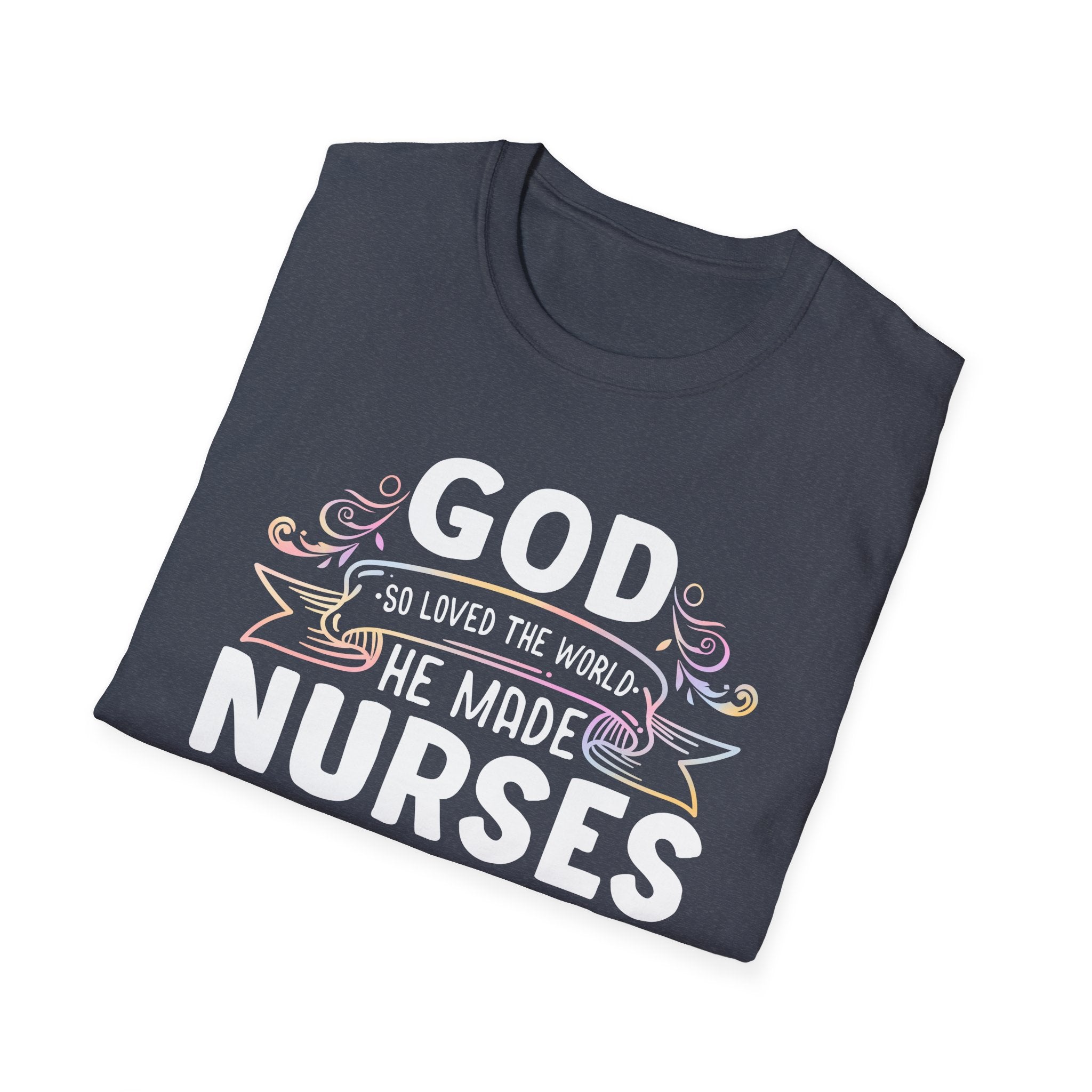 God Loved Nurses T-Shirt - Unisex Softstyle Tee for Healthcare Heroes
