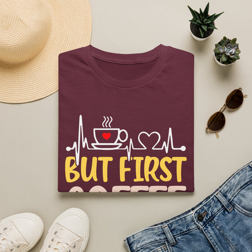 But First Coffee T-Shirt