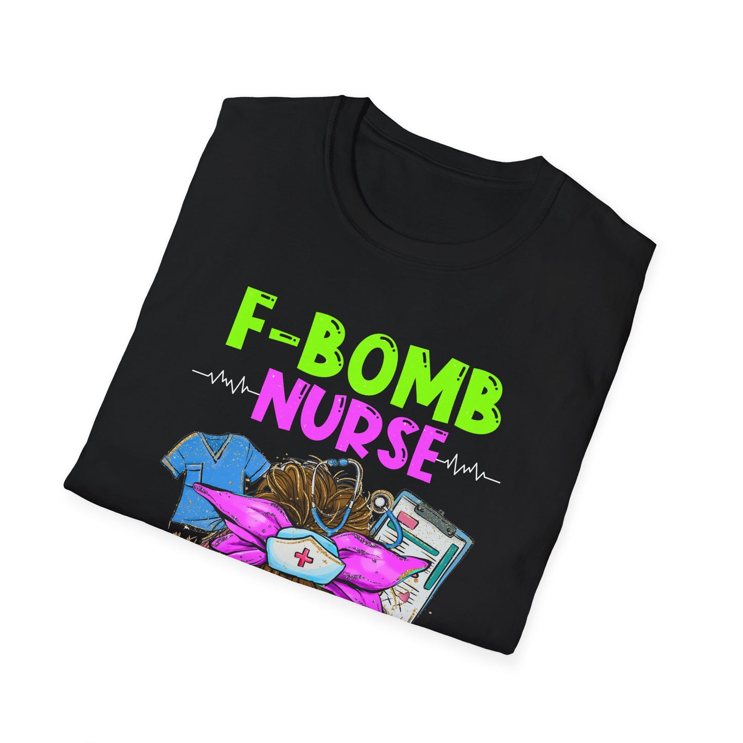 F-Bomb Nurse Unisex Softstyle T-Shirt - Funny Gift for Nurses
