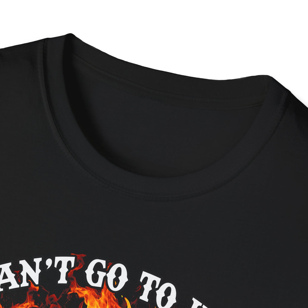 Unisex Softstyle T-Shirt: "I Can't Go to Hell - The Devil Has a Restraining Order" Graphic Tee