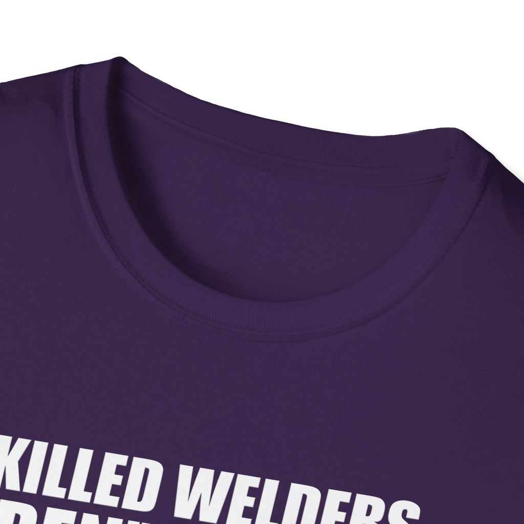 Skilled Welders Humor Unisex T-Shirt - Perfect for Welding Professionals and Craft Lovers