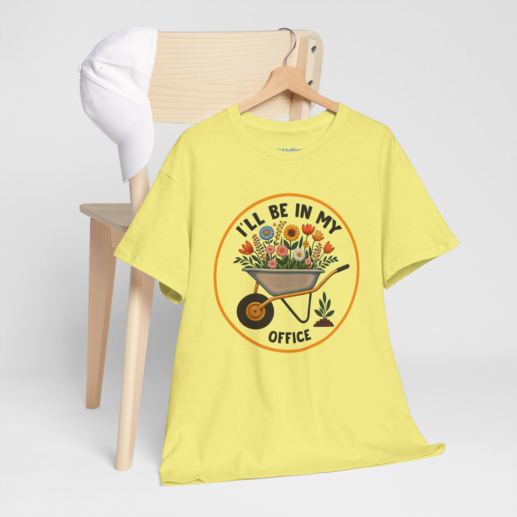 Gardening Tee — "I’ll Be In My Office" Wheelbarrow Floral Graphic Shirt