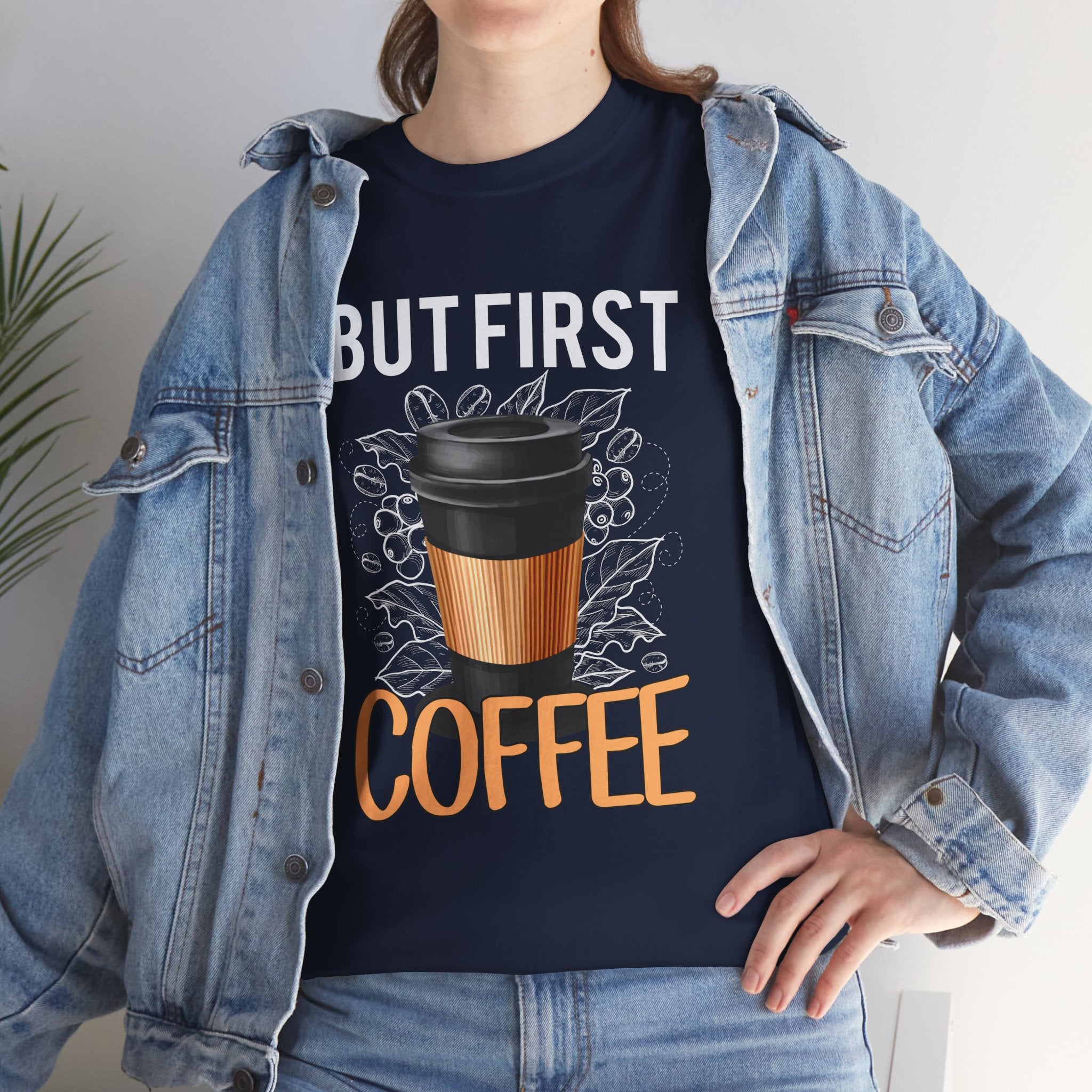 Coffee T-Shirt — "But First Coffee" Graphic Tee for Coffee Lovers