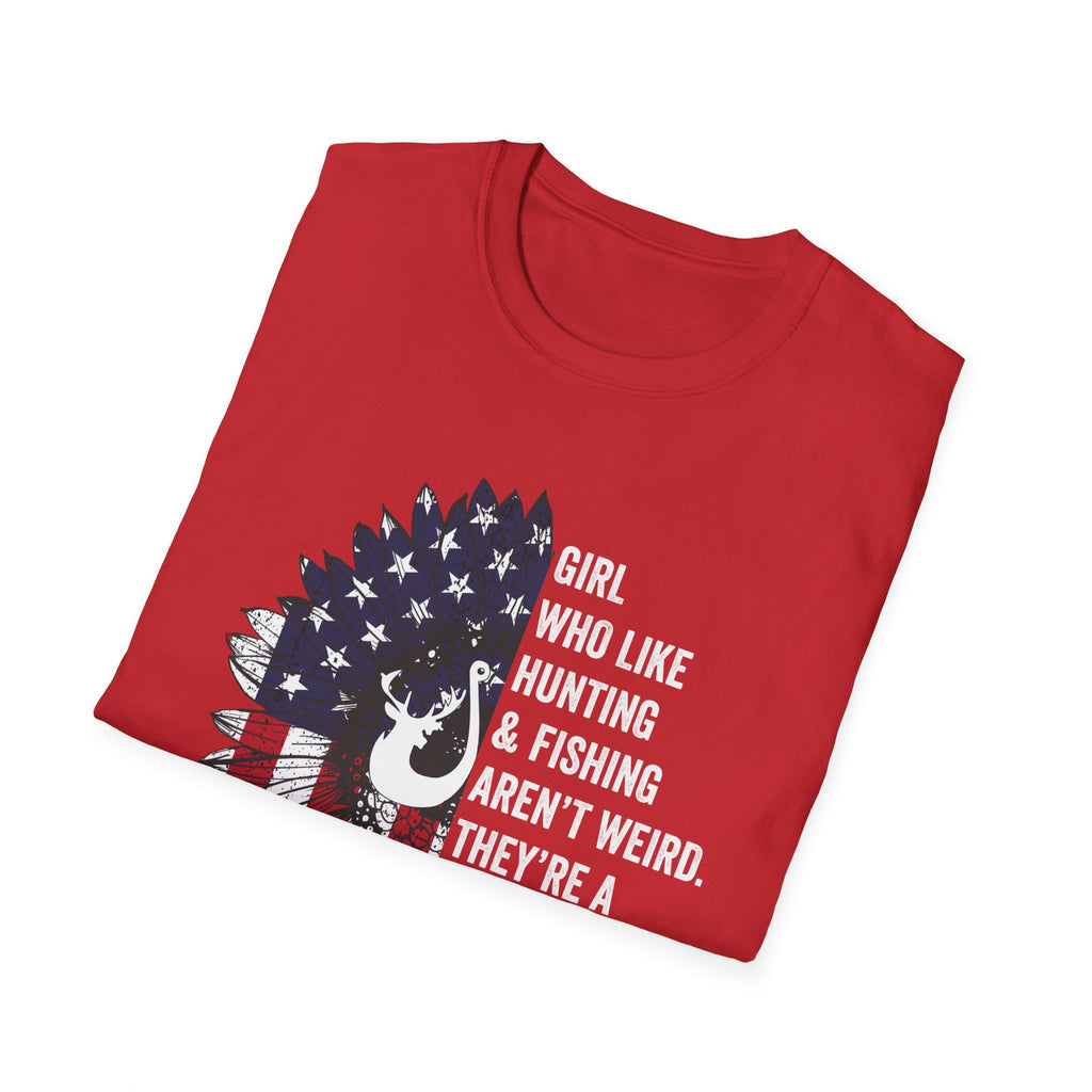 Unisex Softstyle T-Shirt - "Girl Who Likes Hunting & Fishing Aren't Weird" - Perfect for Outdoor Enthusiasts