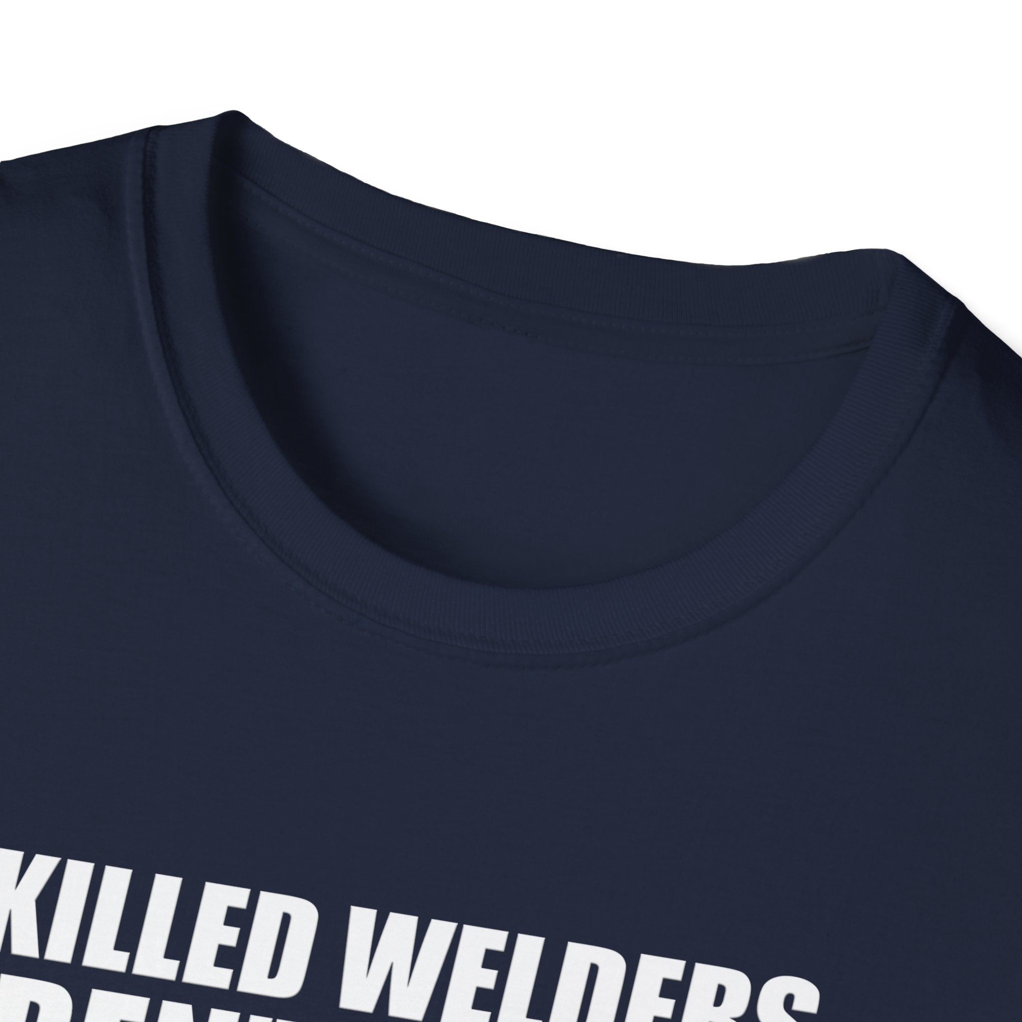 Skilled Welders Humor Unisex T-Shirt - Perfect for Welding Professionals and Craft Lovers