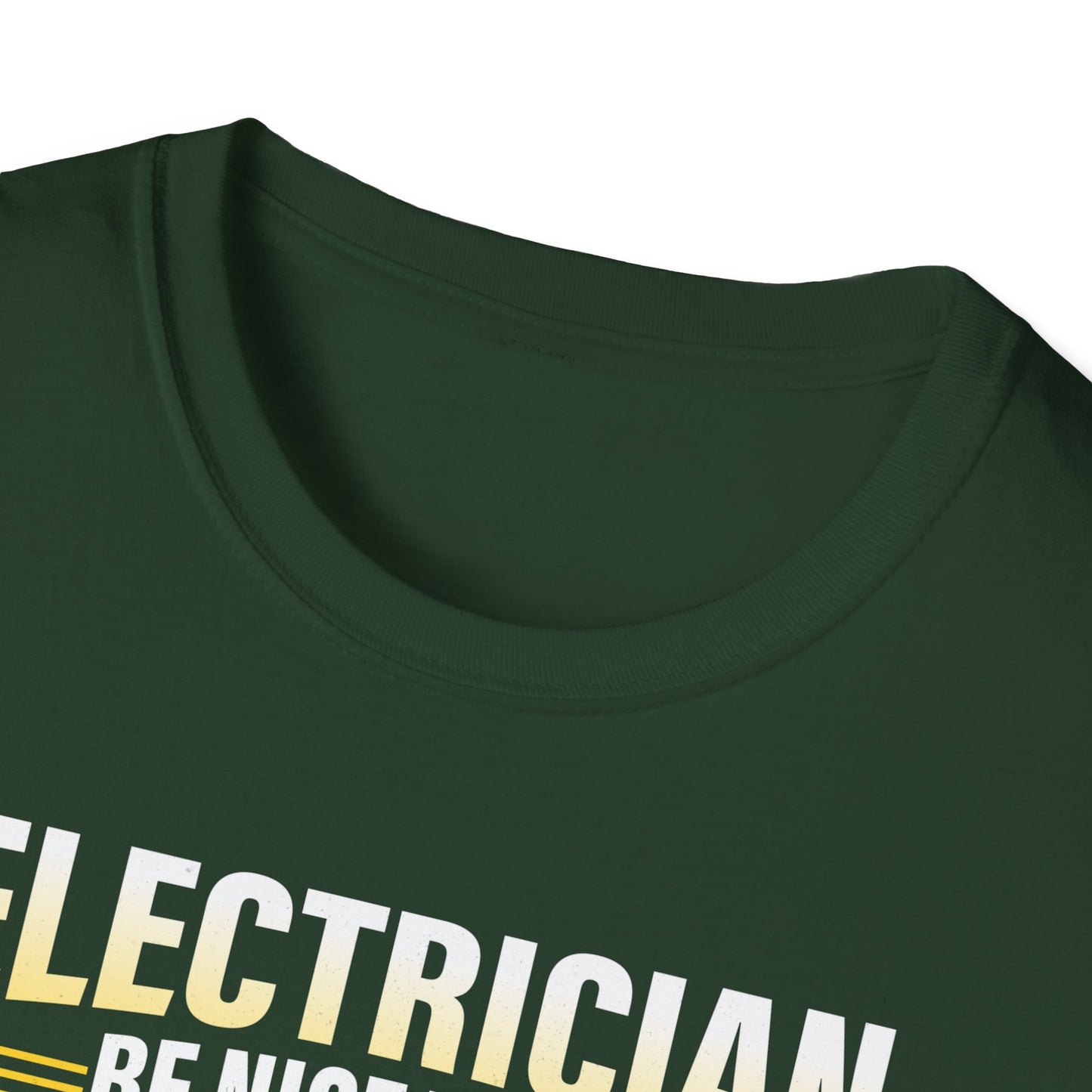 Electrician – Be Nice to Me Funny T-Shirt