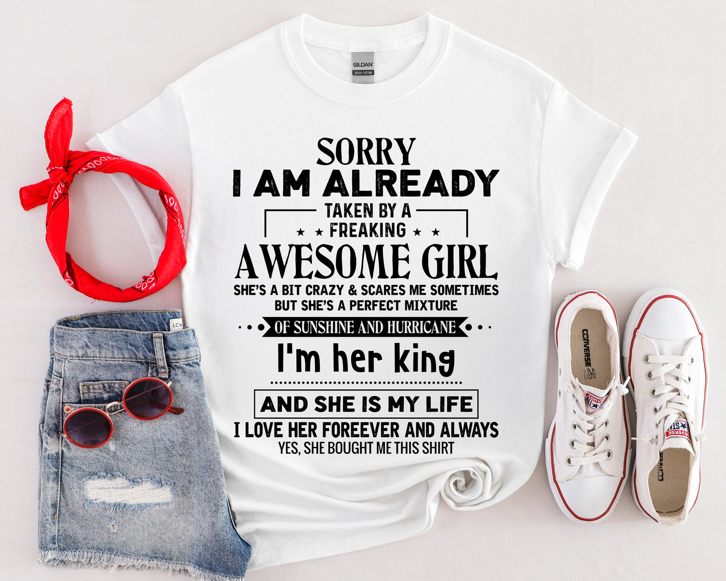 "Sorry I Am Already Taken by a Freaking Awesome Girl" - Perfect Gift for Couples