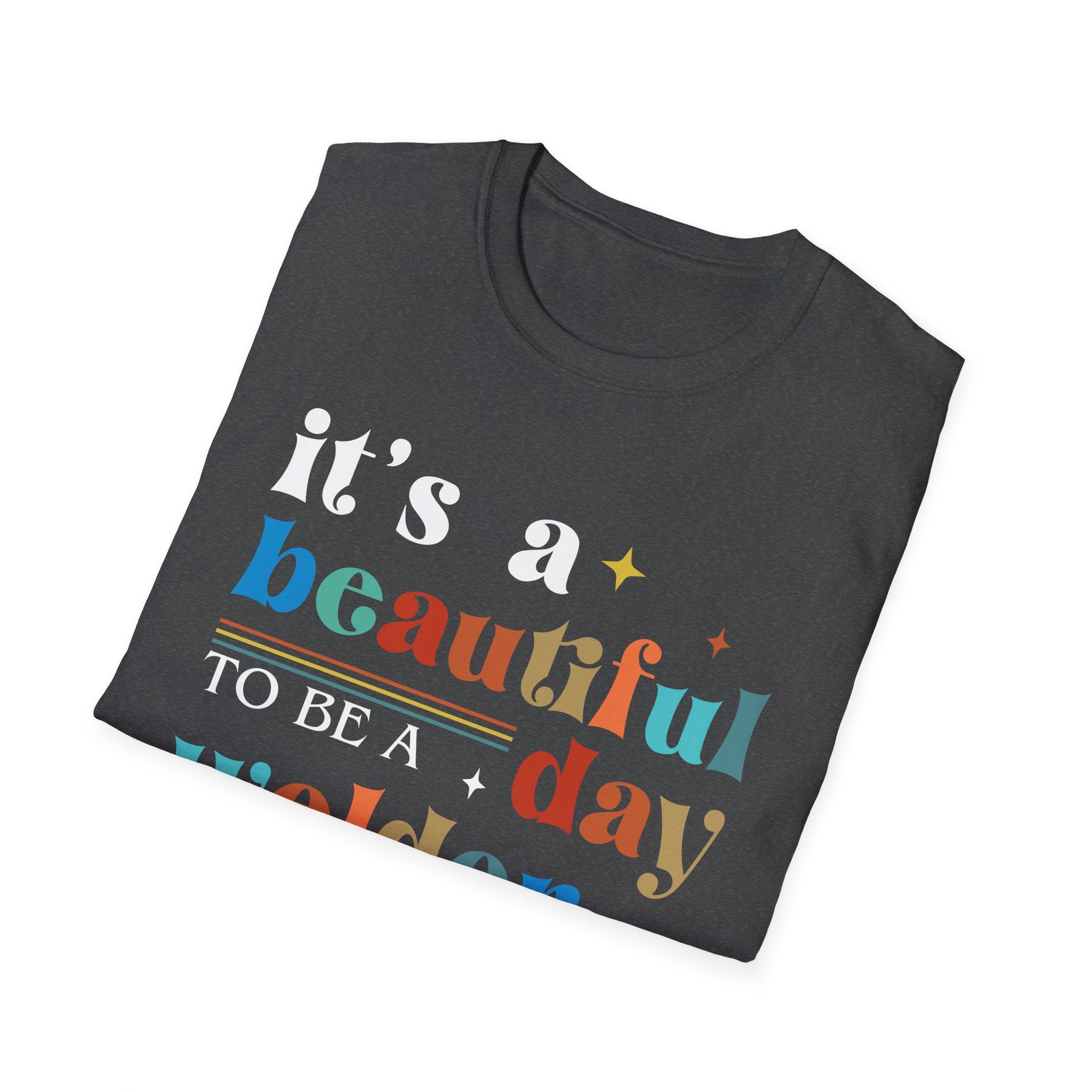 Beautiful Day Welder Unisex Softstyle T-Shirt - Perfect Gift for Welding Enthusiasts