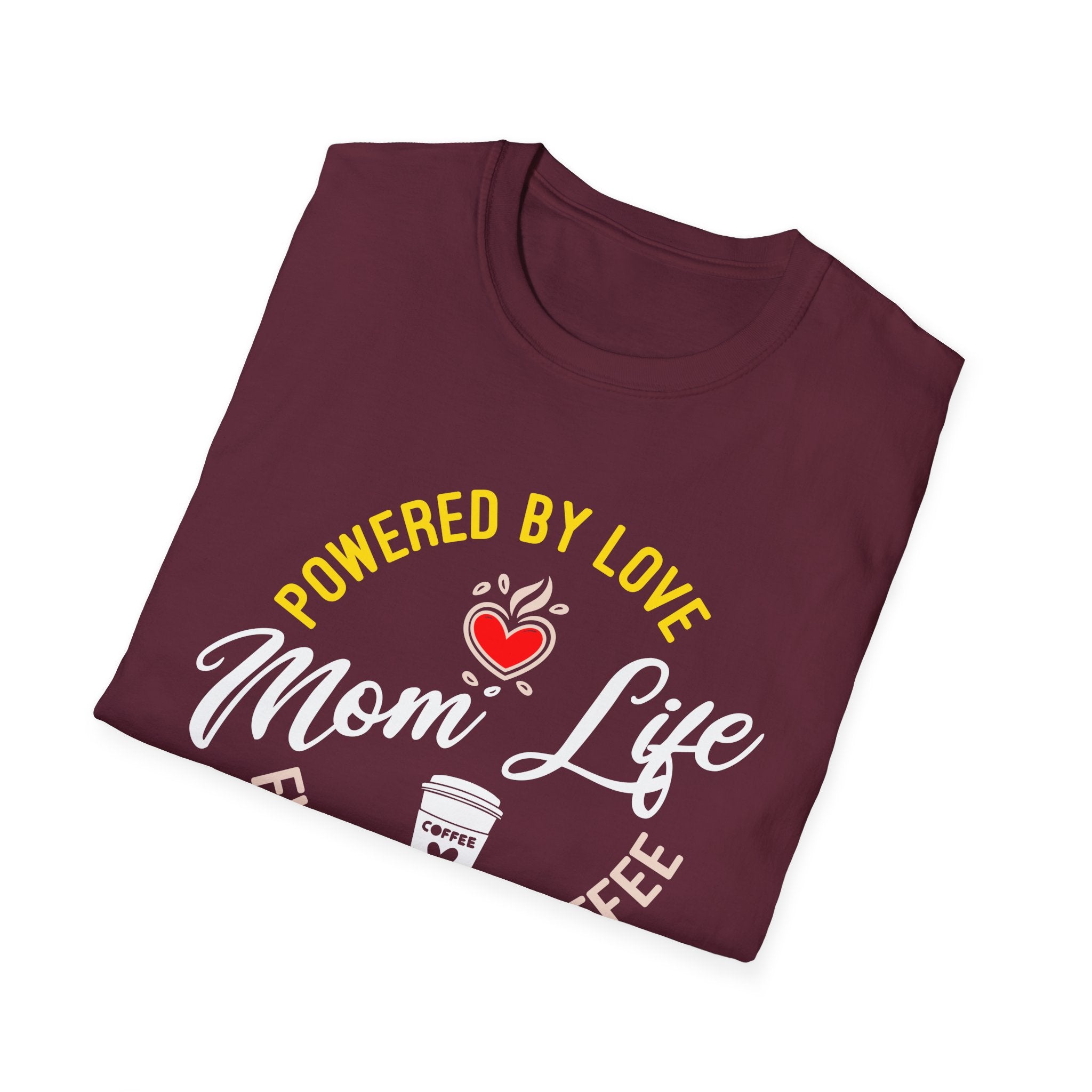 Mom Life: Powered by Love, Fueled by Coffee T-Shirt