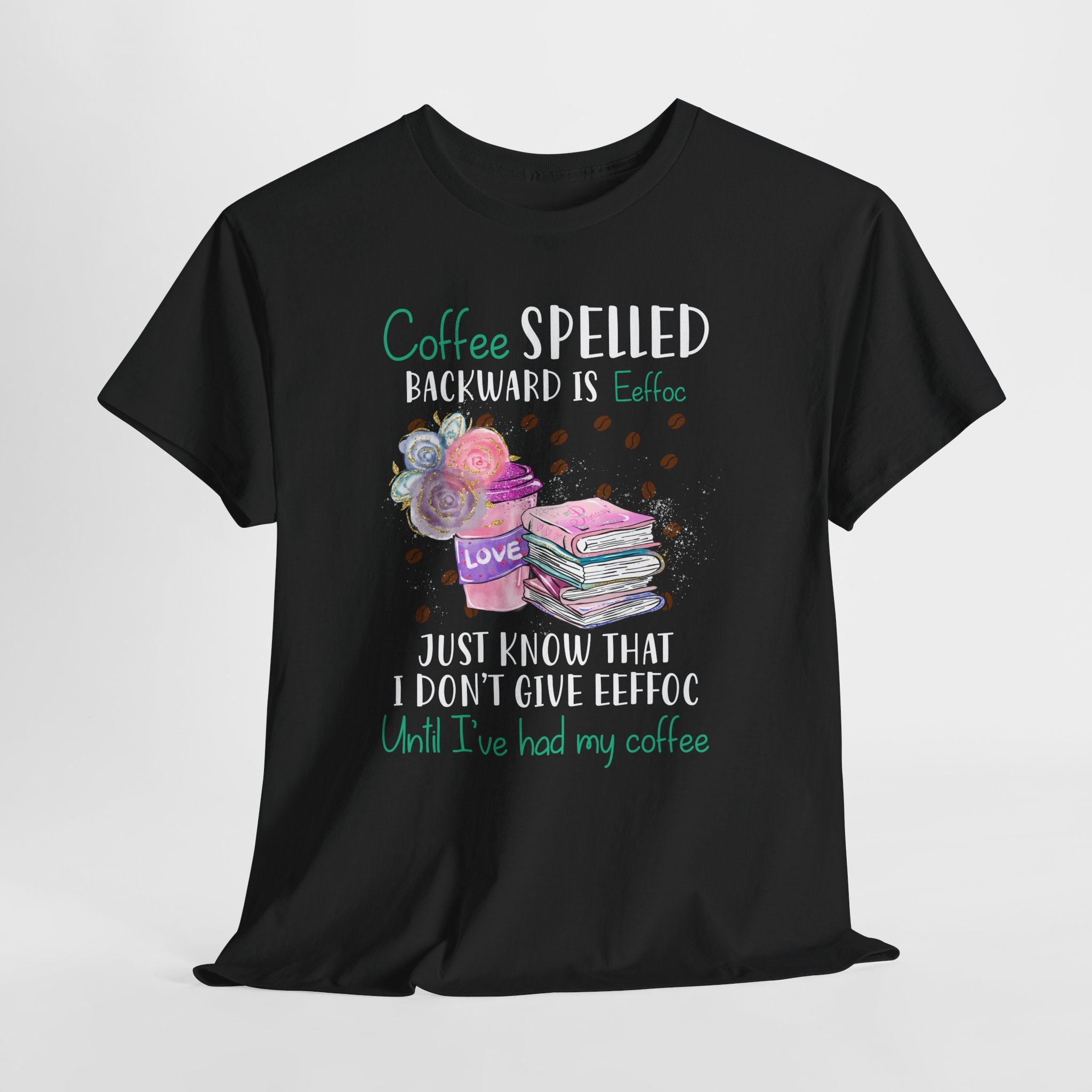 Coffee Tee — "Coffee Spelled Backward Is Effoc" Funny Coffee Lover Shirt