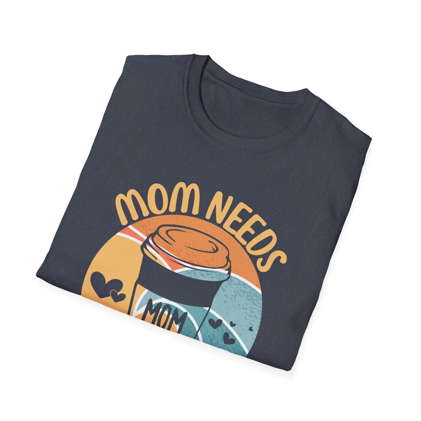MOM NEEDS COFFEE T-SHIRT