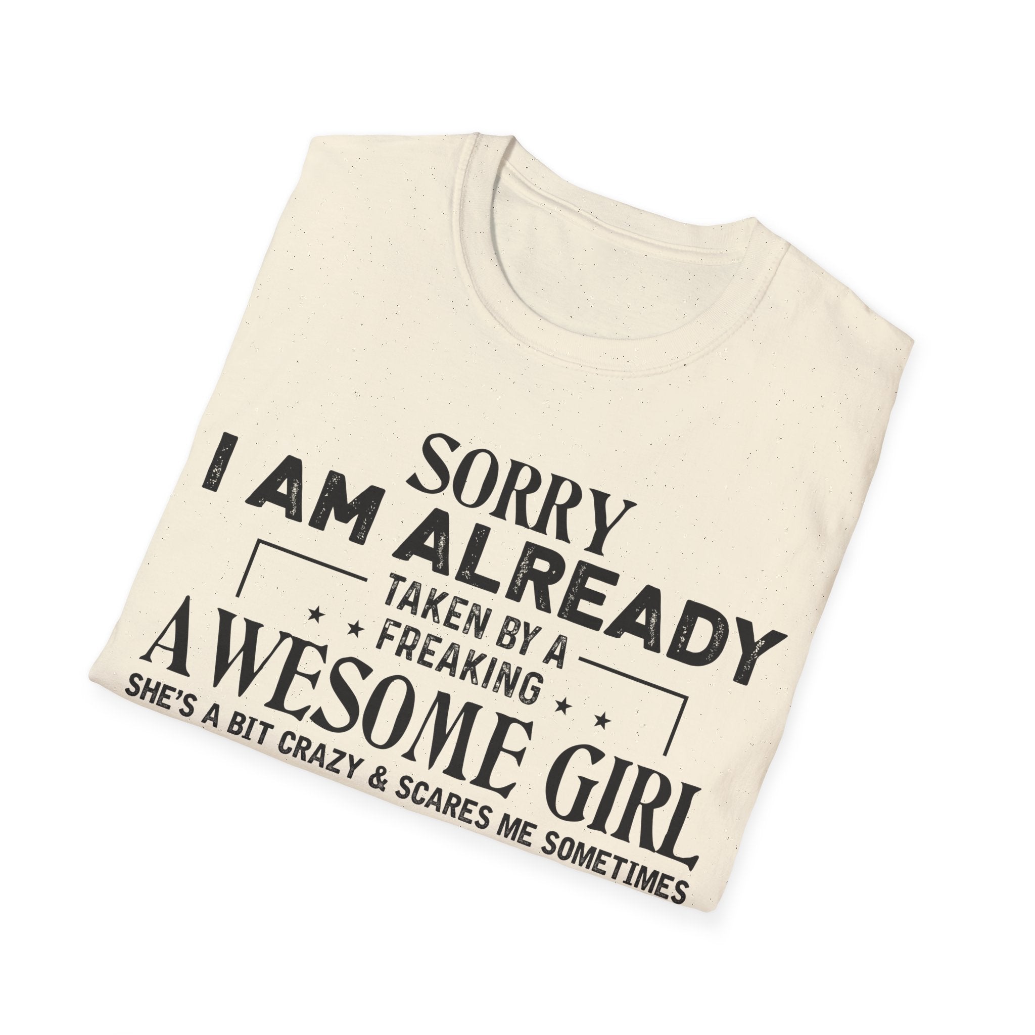 "Sorry I Am Already Taken by a Freaking Awesome Girl" - Perfect Gift for Couples