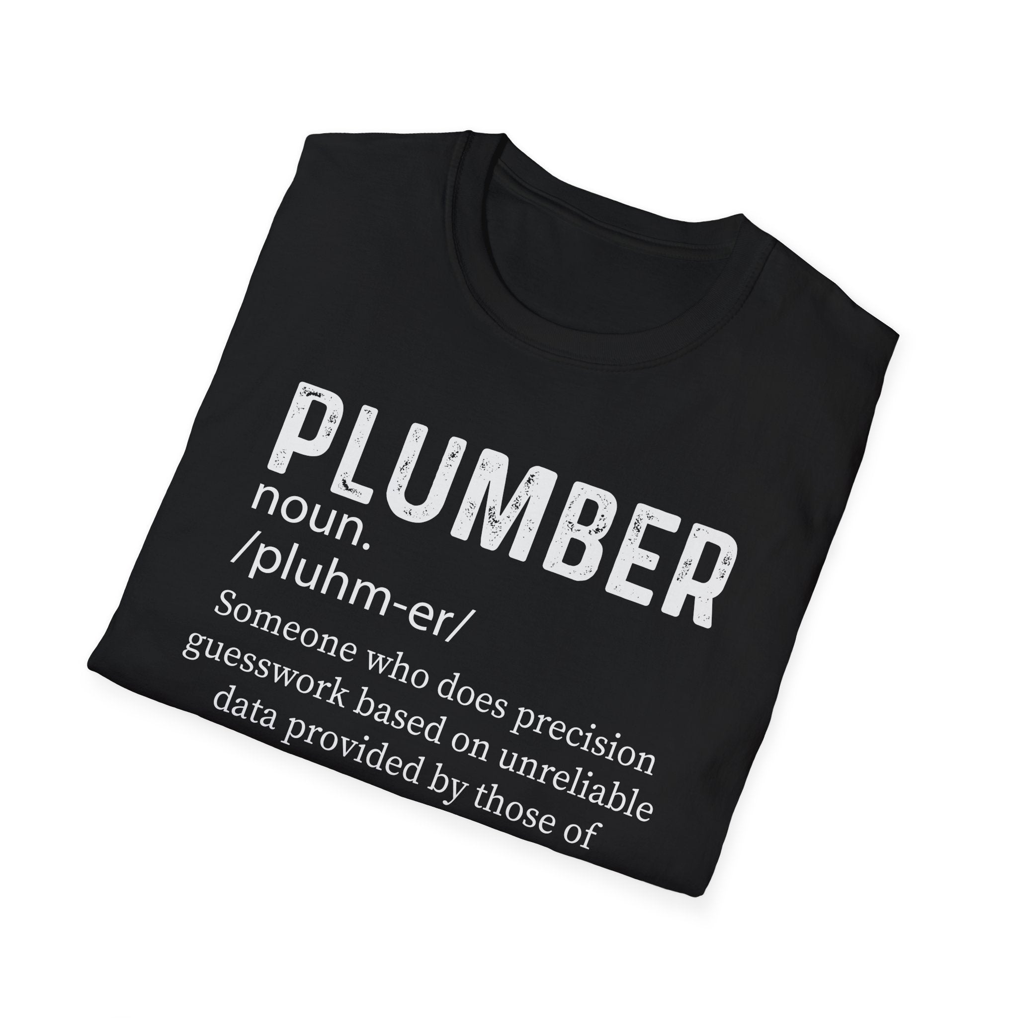 Funny Plumber T-Shirt | Unisex Softstyle Tee for Plumbing Enthusiasts