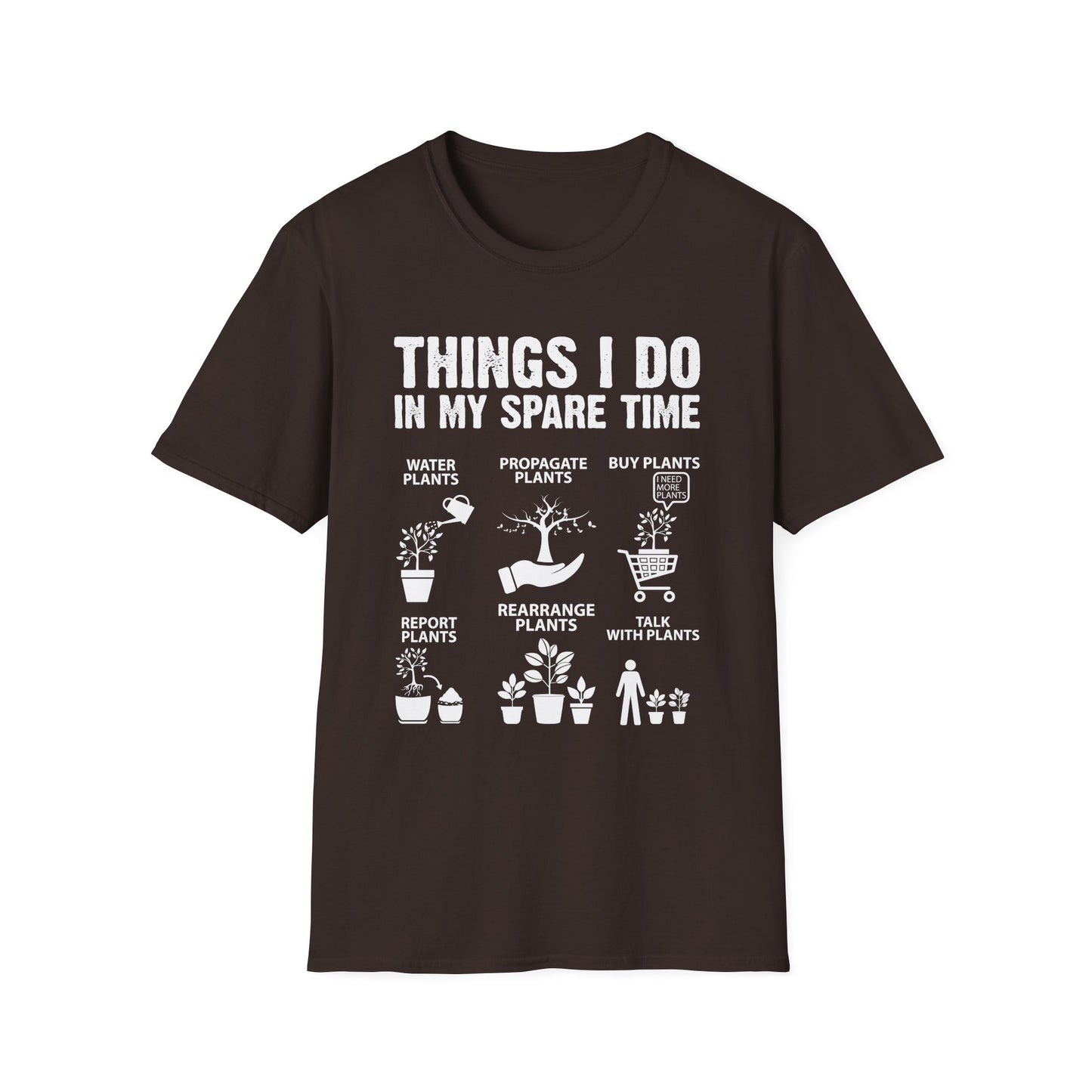 Gardening Enthusiast T-Shirt | Things I Do in My Spare Time