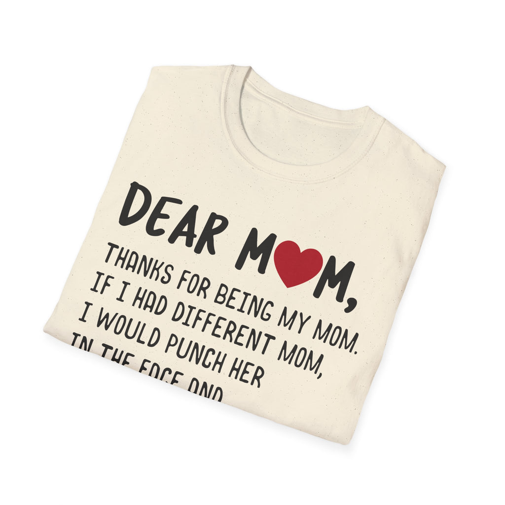 Dear Mom Funny T-Shirt - Unisex Softstyle Tee for Mother's Day