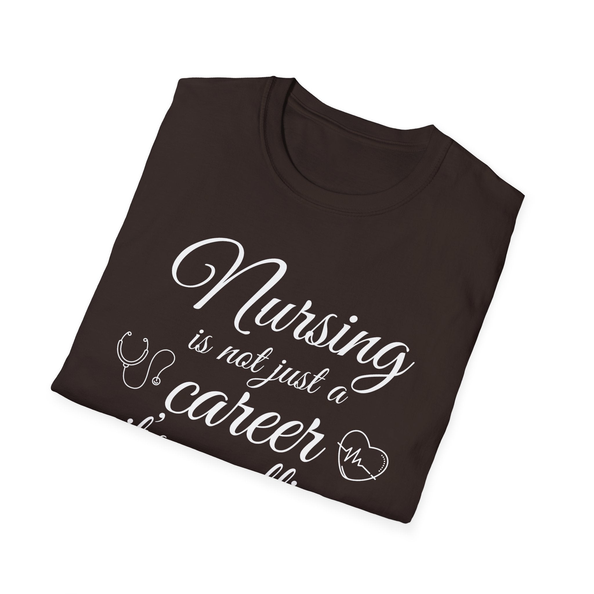 Nursing is Not Just a Career Unisex T-Shirt for Healthcare Professionals