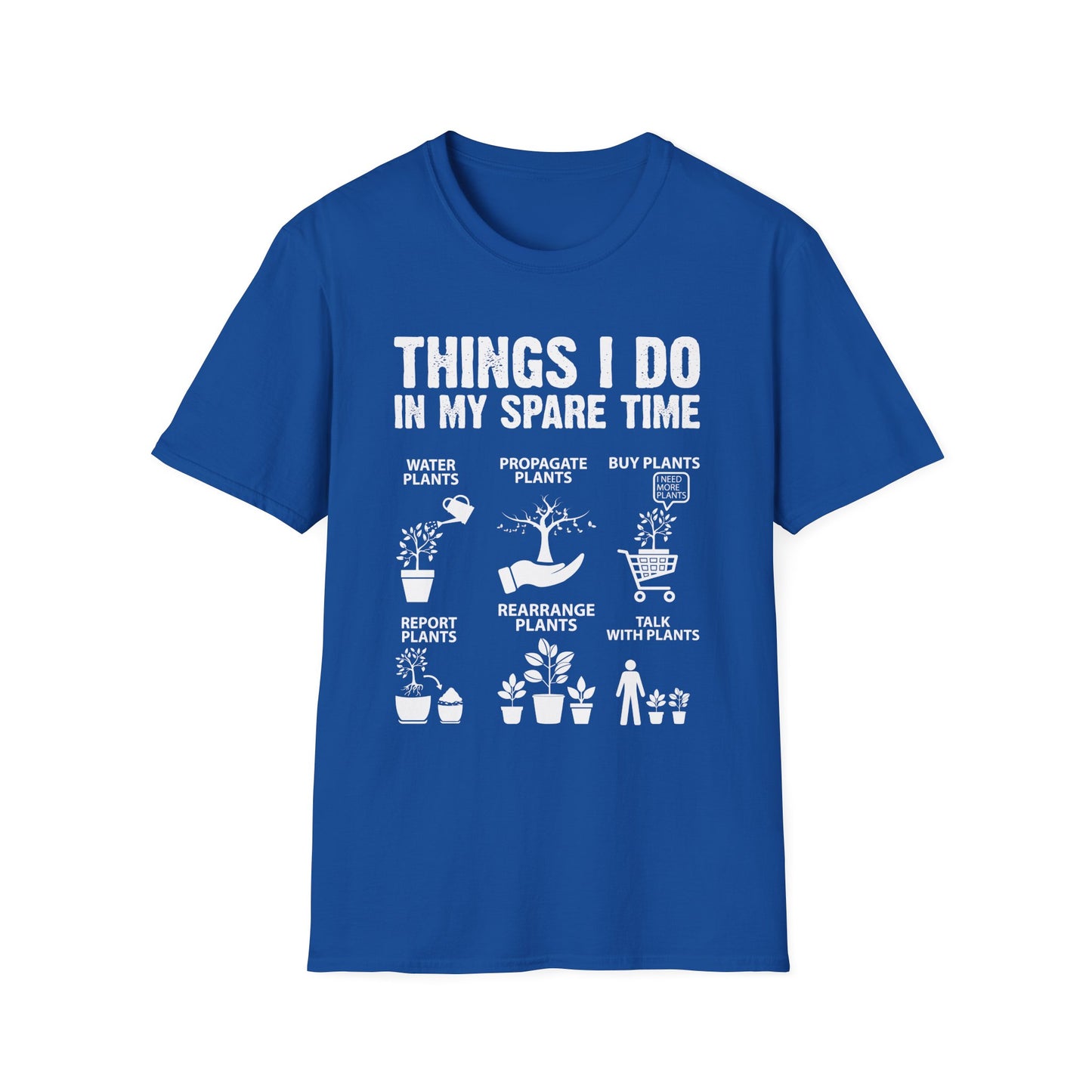 Gardening Enthusiast T-Shirt | Things I Do in My Spare Time