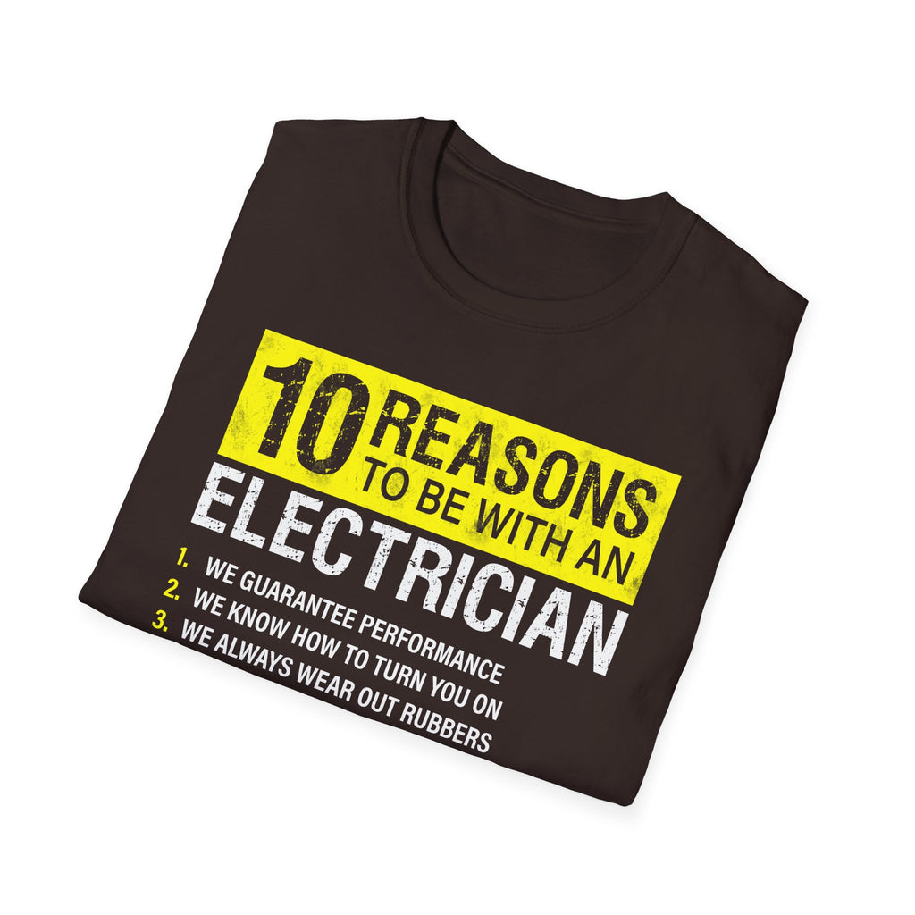 10 Reasons to Be with an Electrician Funny T-Shirt