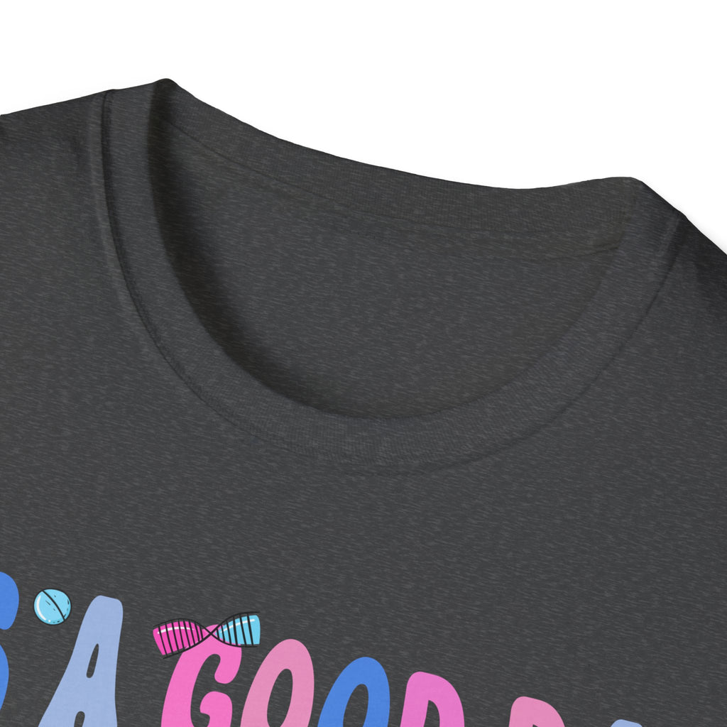 Good Day to Care for Tiny Humans T-Shirt - Unisex Softstyle Tee for Caregivers