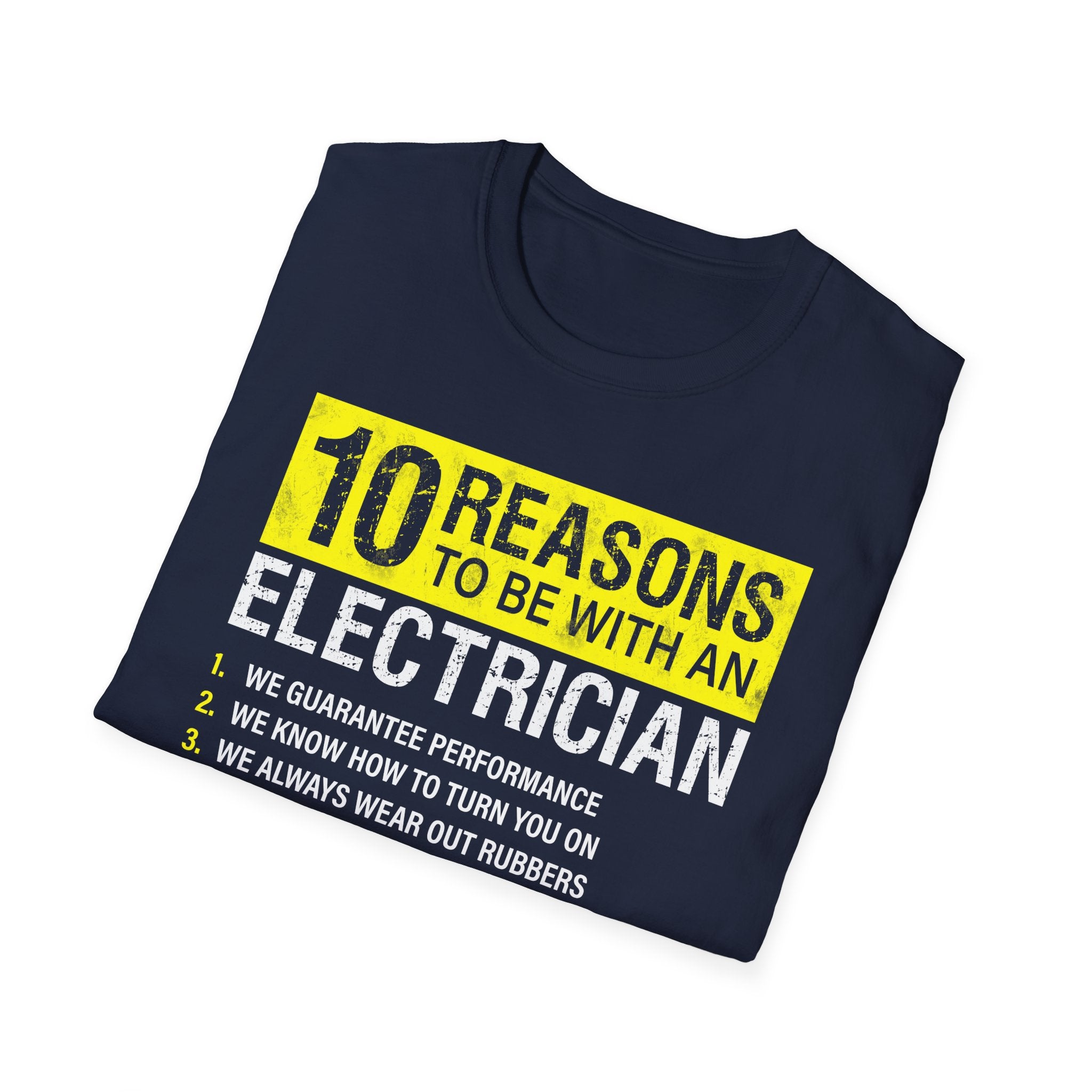 10 Reasons to Be with an Electrician Funny T-Shirt
