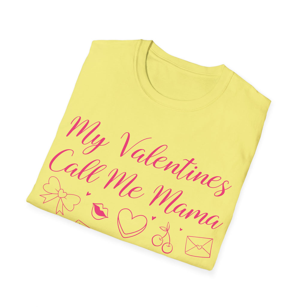 My Valentines Call Me Mama Unisex Softstyle T-Shirt