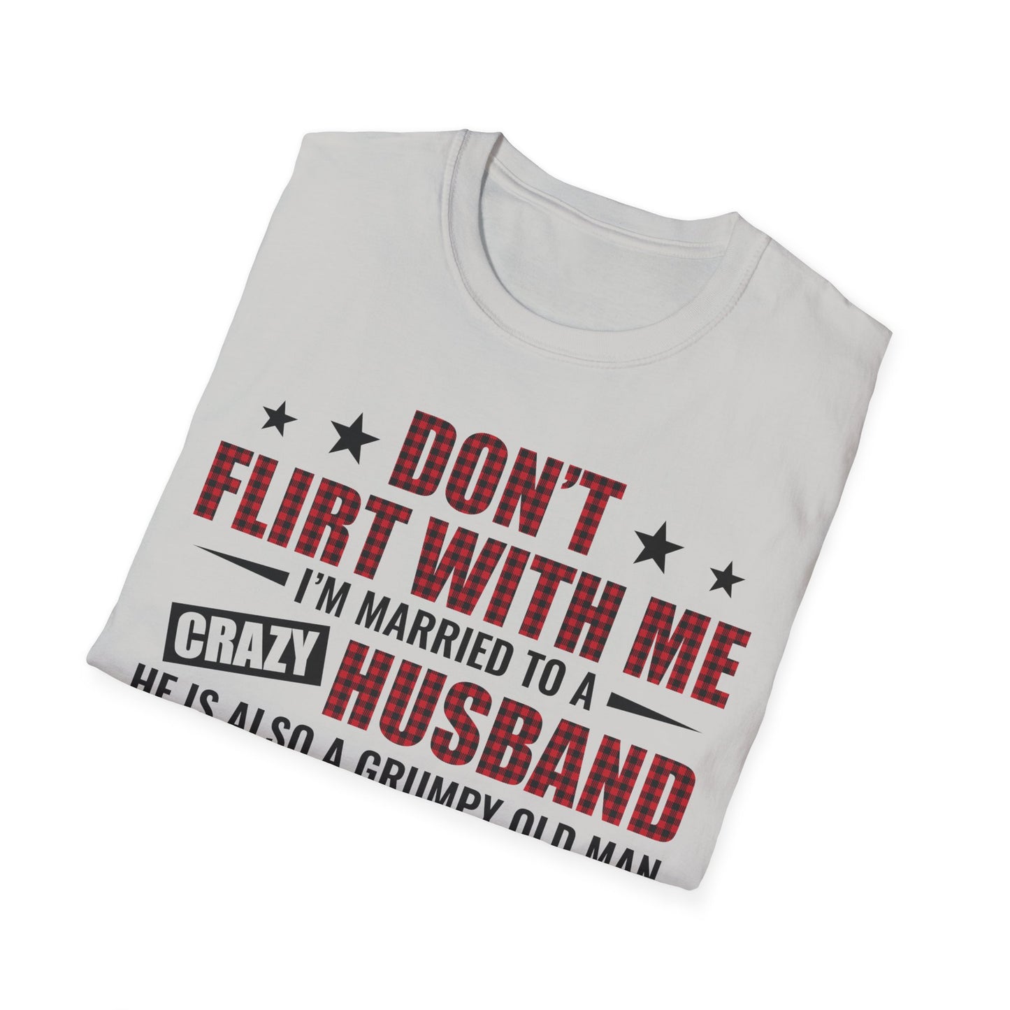 Funny Husband Appreciation T-Shirt - Don't Flirt with Me