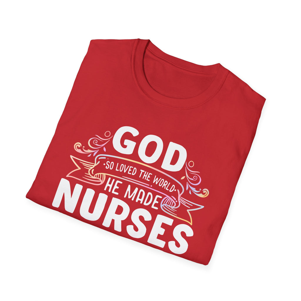 God Loved Nurses T-Shirt - Unisex Softstyle Tee for Healthcare Heroes