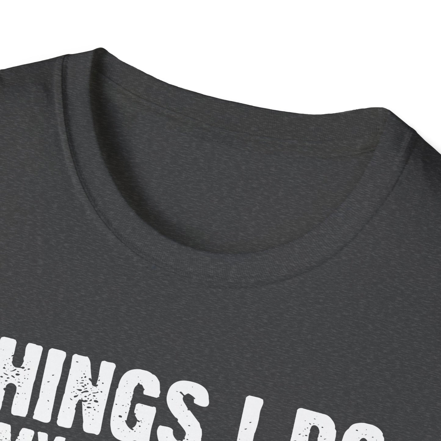 Gardening Enthusiast T-Shirt | Things I Do in My Spare Time