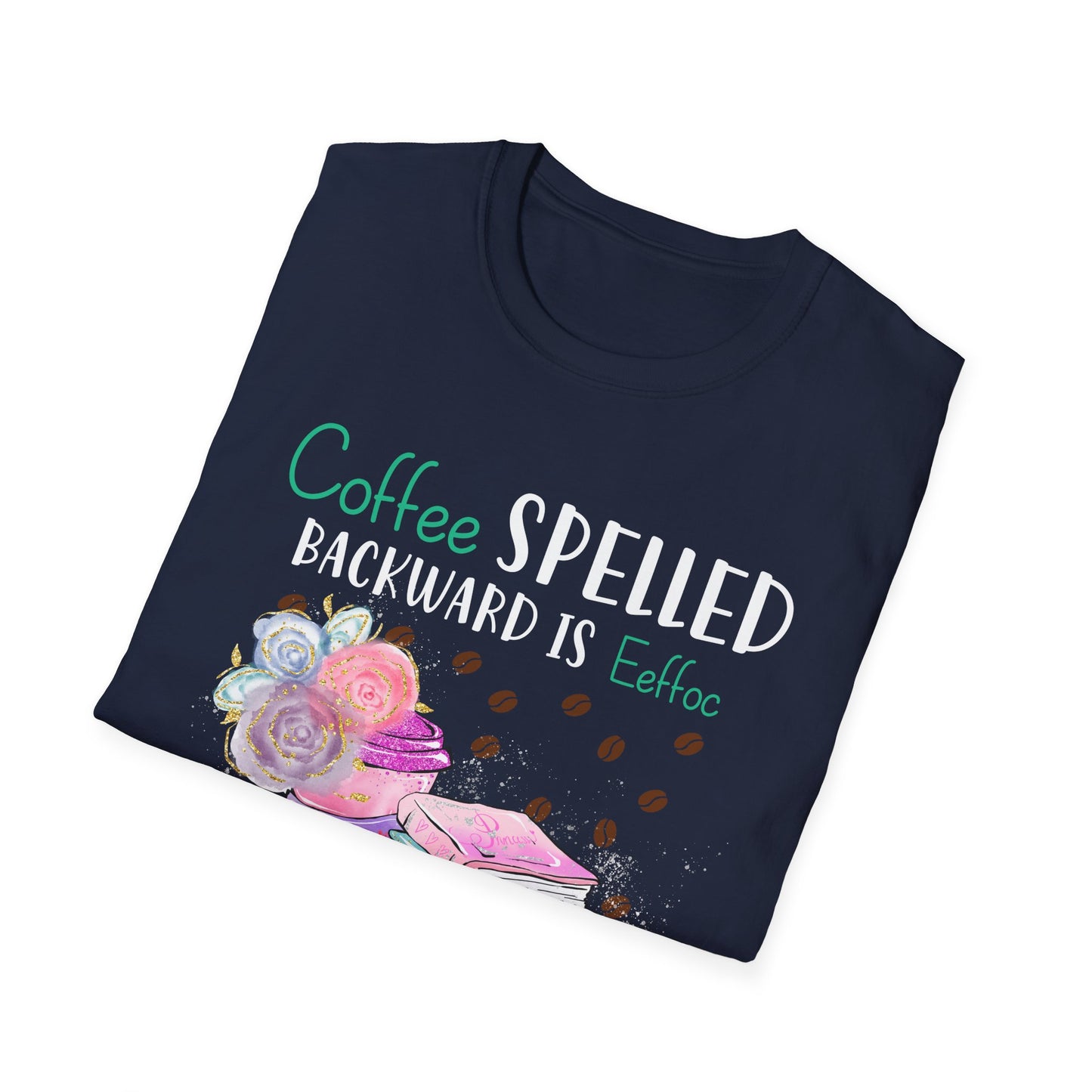 Coffee Spelled Backwards Is Eeffoc T-Shirt