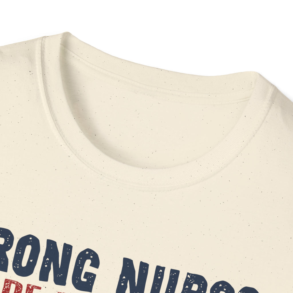 Strong Nurses Unisex Softstyle T-Shirt - Supportive Healthcare Gift