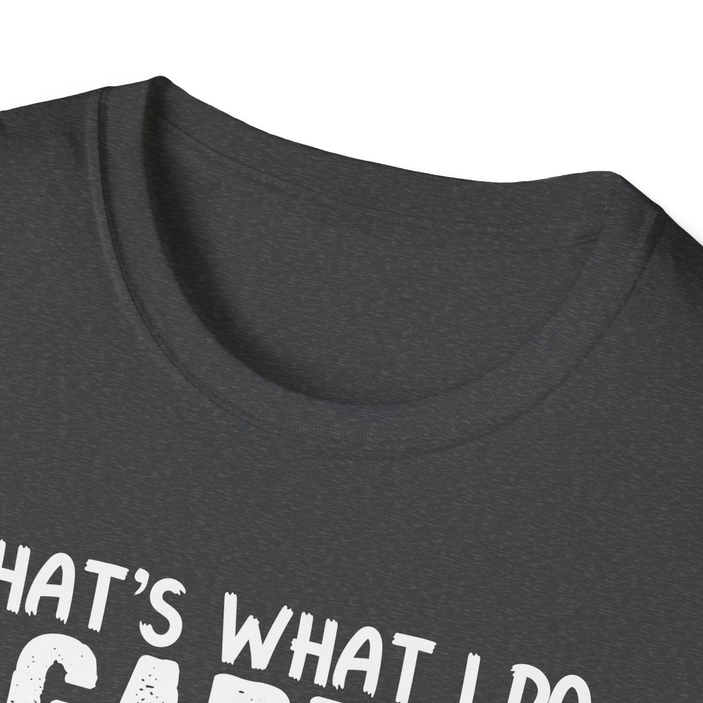 Funny Gardening Dog Lovers Unisex T-Shirt - "That's What I Do" Gardening & Dog Play T-Shirt