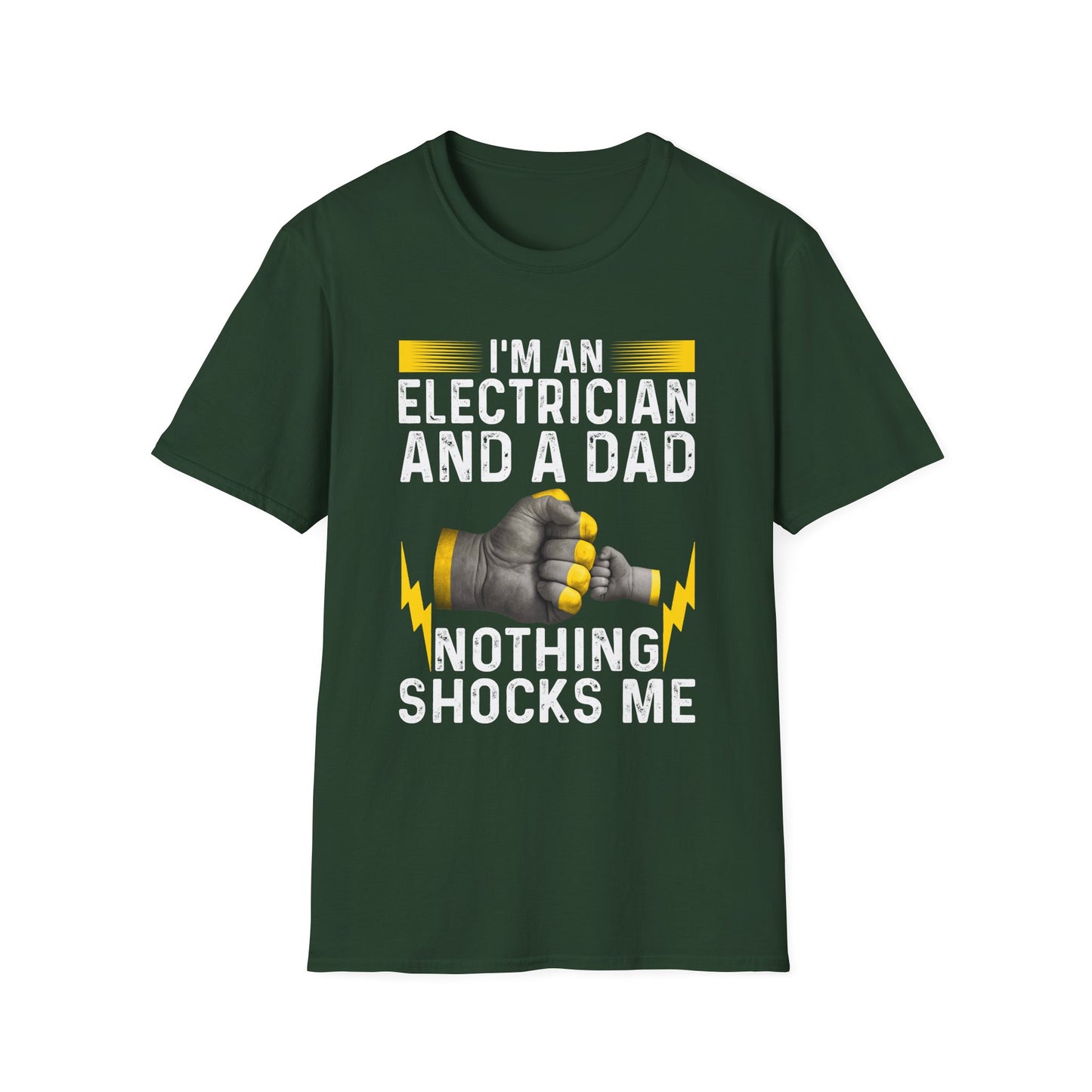 I'm an Electrician and a Dad – Nothing Shocks Me! Funny T-Shirt