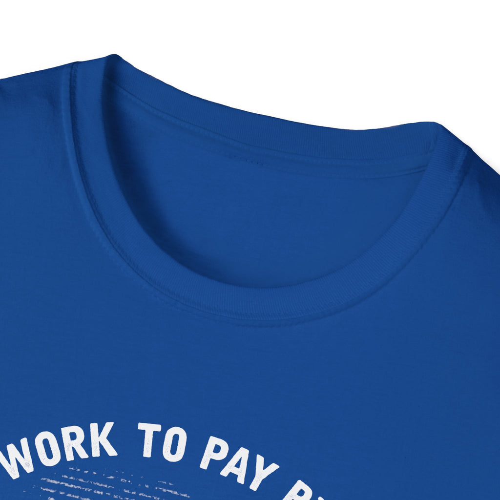 I Work to Pay Bills But I Fish for a Living Unisex Softstyle T-Shirt - Perfect for Fishing Enthusiasts