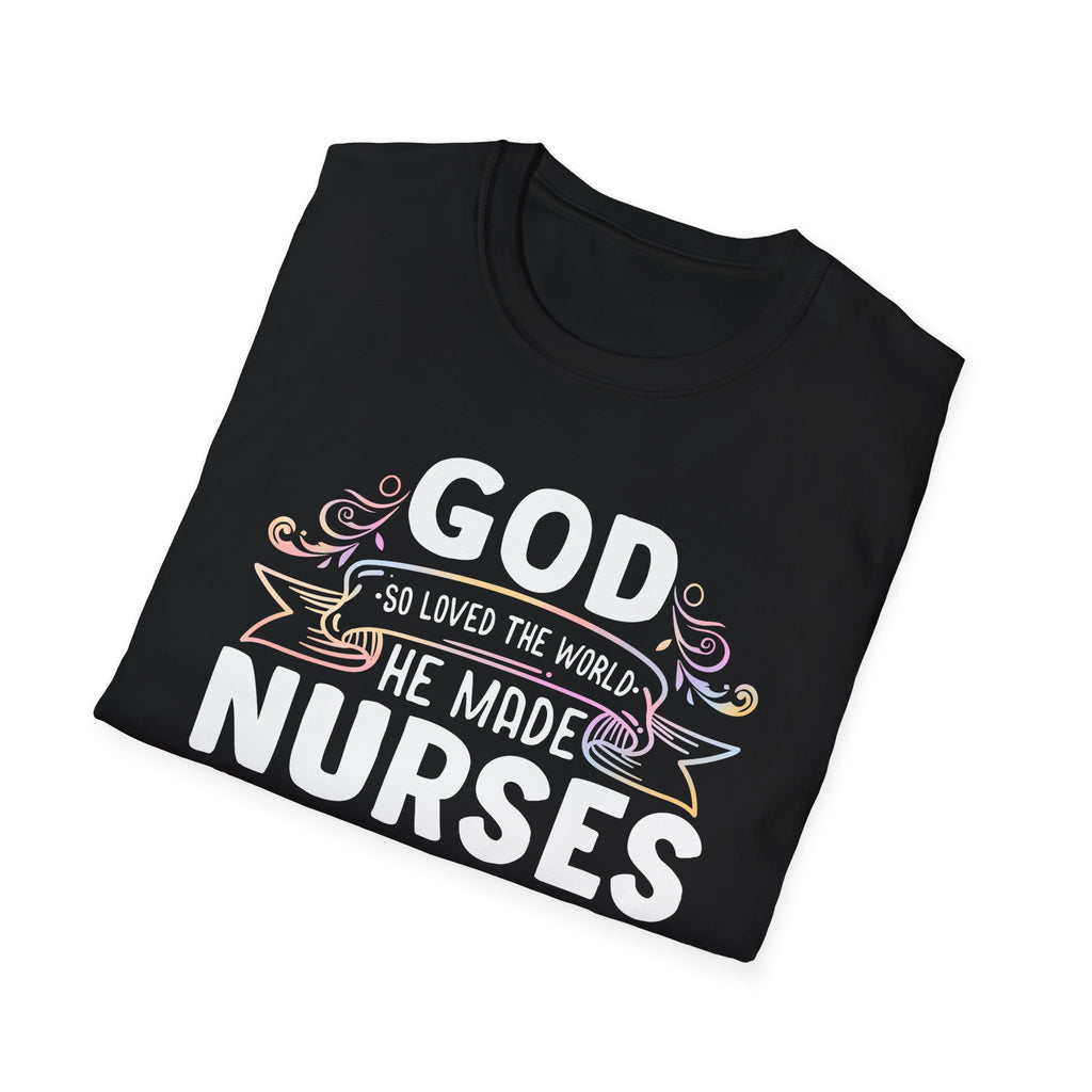 God Loved Nurses T-Shirt - Unisex Softstyle Tee for Healthcare Heroes