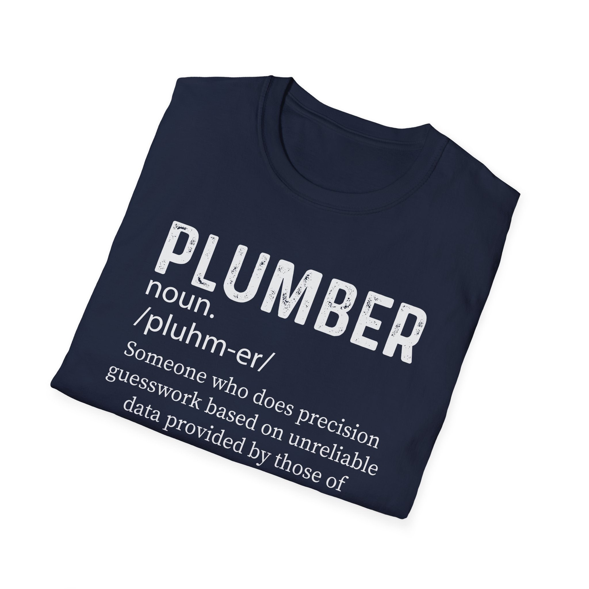 Funny Plumber T-Shirt | Unisex Softstyle Tee for Plumbing Enthusiasts