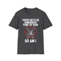 You're Entitled Point of View Unisex Softstyle T-Shirt