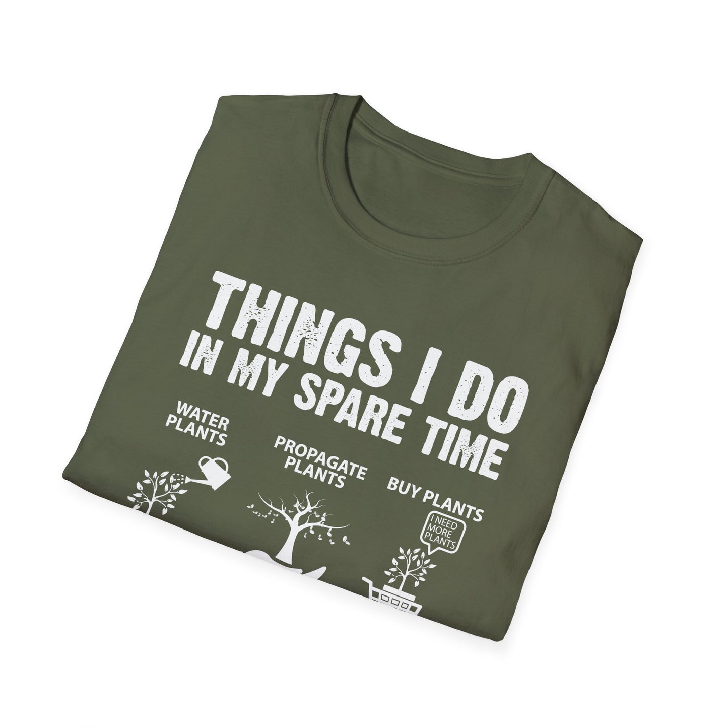 Gardening Enthusiast T-Shirt | Things I Do in My Spare Time